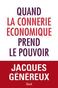 Picture of Quand la connerie économique prend le pouvoir