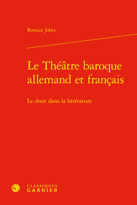 Image de Le Théâtre baroque allemand et français