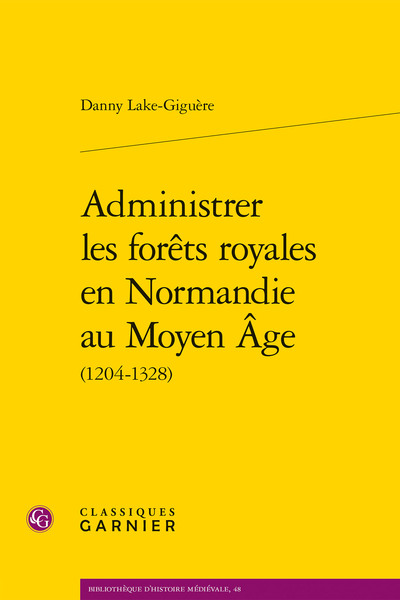 Picture of Administrer les forêts royales en Normandie au Moyen Âge