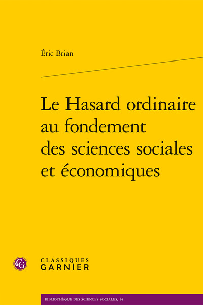 Image de Le Hasard ordinaire au fondement des sciences sociales et économiques