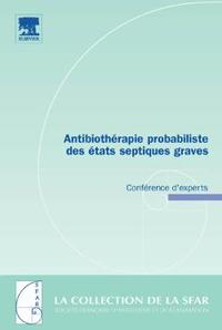 Image de Antibiothérapie probabiliste des états septiques graves : conférence d'experts