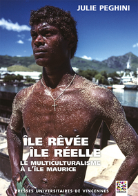 Picture of Île rêvée, île réelle. Le multiculturalisme à l'île Maurice