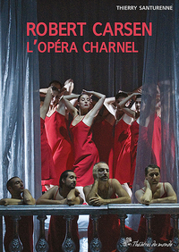 Image de Robert Carsen, l'opéra charnel