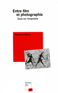 Picture of Entre film et photographie - essai sur l'empreinte