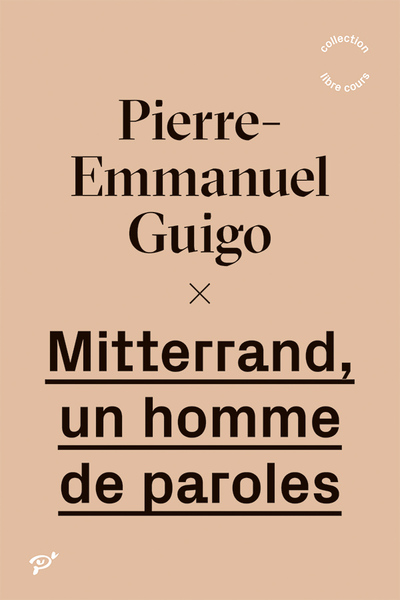 Picture of Mitterrand, un homme de paroles