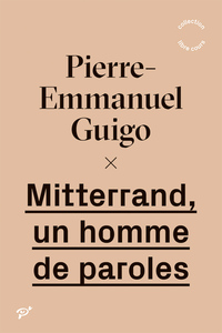 Picture of Mitterrand, un homme de paroles