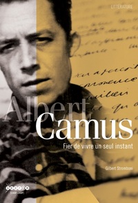 Picture of Albert Camus, fier de vivre un seul instant
