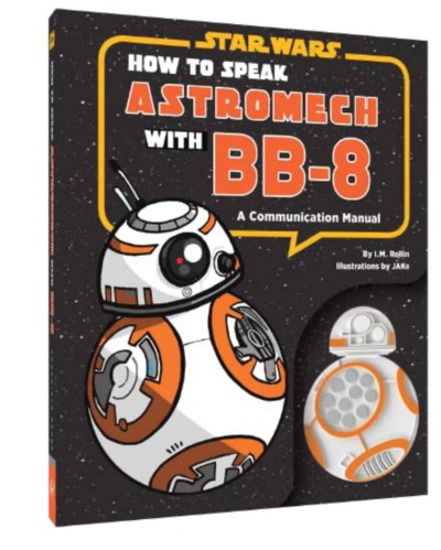 Image de STAR WARS: HOW TO SPEAK ASTROMECH WITH BB-8