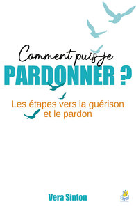 Picture of COMMENT PUIS-JE PARDONNER ?