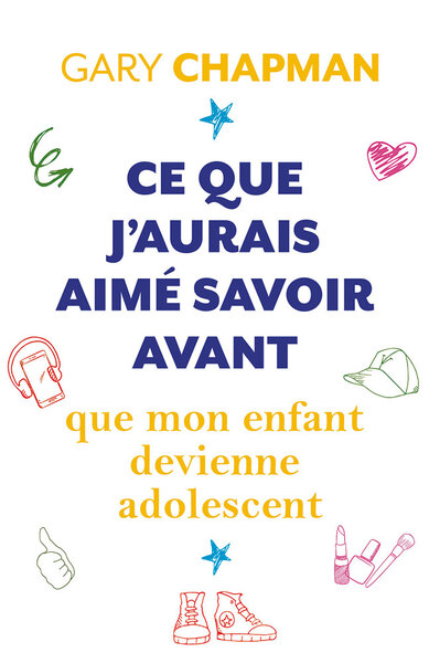 Image de Ce que j’aurais aimé savoir avant que mon enfant devienne adolescent