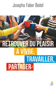 Picture of Retrouver du plaisir à vivre, travailler, partager