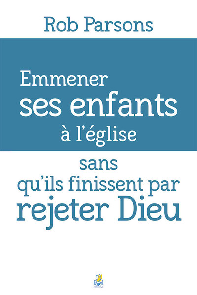 Picture of Emmener ses enfants à l’église sans qu’ils finissent par rejeter Dieu