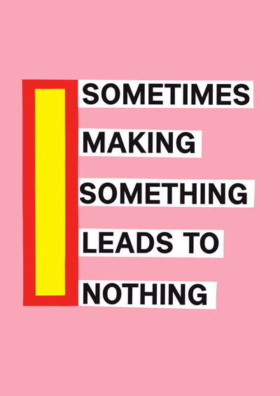 Image de Sometimes Making Something Leads to Nothing