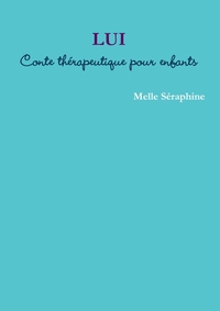 Picture of LUI - Conte thérapeutique pour enfants