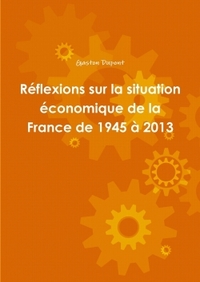 Picture of Réflexions sur la situation économique de la France de 1945 à 2013