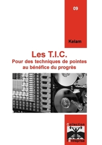 Picture of Les T.I.C. Pour des techniques de pointes au bénéfice du progrès