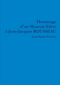 Picture of Hommage d'un Mauvais Elève à Jean-Jacques ROUSSEAU