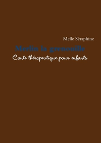 Picture of Merlin La Grenouille - Conte Therapeutique Pour Enfants