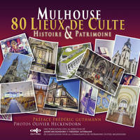 Picture of Mulhouse 80 lieux de culte : Histoire et Patrimoine