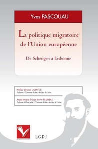 Picture of LA POLITIQUE MIGRATOIRE DE L'UNION EUROPÉENNE - DE SCHENGEN À LISBONNE
