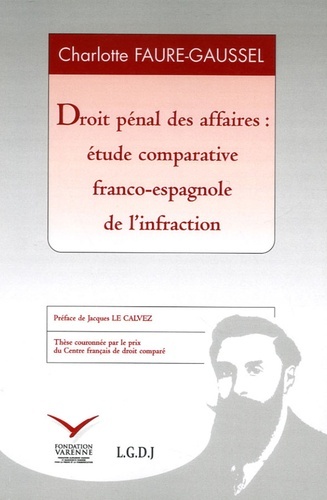 Image de DROIT PÉNAL DES AFFAIRES : ÉTUDE COMPARATIVE FRANCO-ESPAGNOLE DE L'INFRACTION