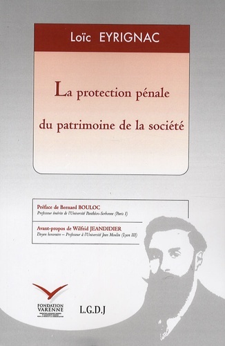 Image de LA PROTECTION PÉNALE DU PATRIMOINE DE LA SOCIÉTÉ