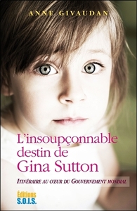 Picture of L'insoupçonnable destin de Gina Sutton - Itinéraire au coeur du gouvernement mondial