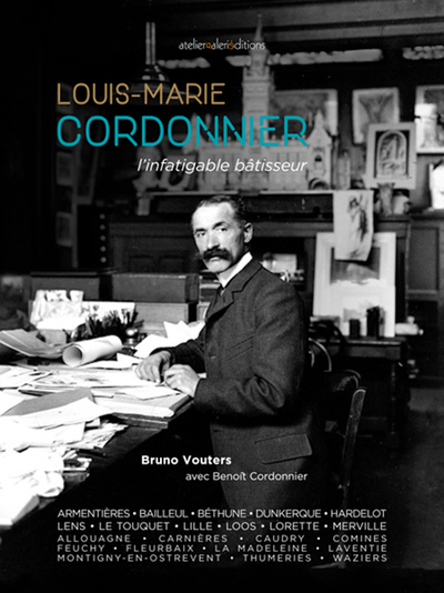 Image de Louis-Marie Cordonnier - L'infatigable bâtisseur
