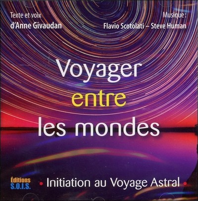 Image de Voyager entre les mondes - Initiation au Voyage Astral - Livre audio