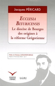 Image de ECCLESIA BITURICENSIS. LE DIOCÈSE DE BOURGES DES ORIGINES À LA RÉFORME GRÉGORIEN