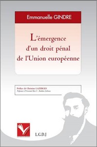 Image de L'ÉMERGENCE D'UN DROIT PÉNAL DE L'UNION EUROPÉENNE