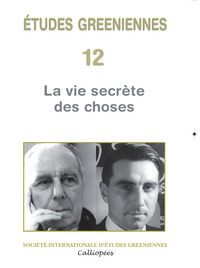 Image de Études greeniennes 12 - La Vie secrète des choses