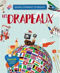 Picture of Quand, comment, pourquoi Les drapeaux