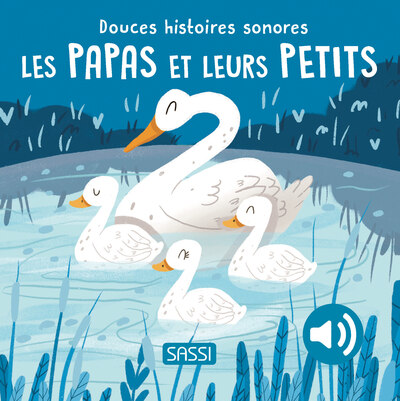 Picture of Douces histoires sonores. Les papas et leurs petits