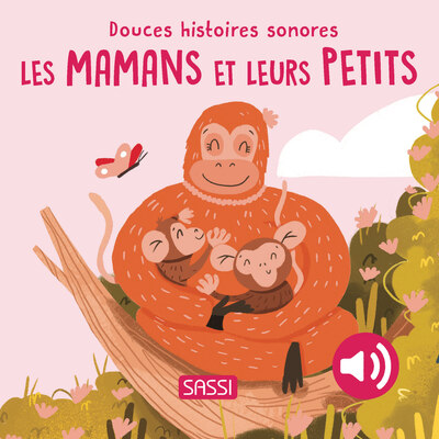 Picture of Douces histoires sonores. Les mamans et leurs petits