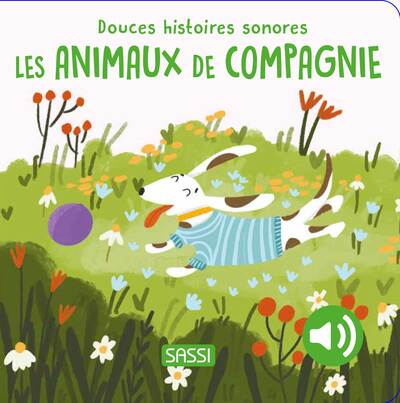 Picture of Les animaux de compagnie - Douces histoires sonores