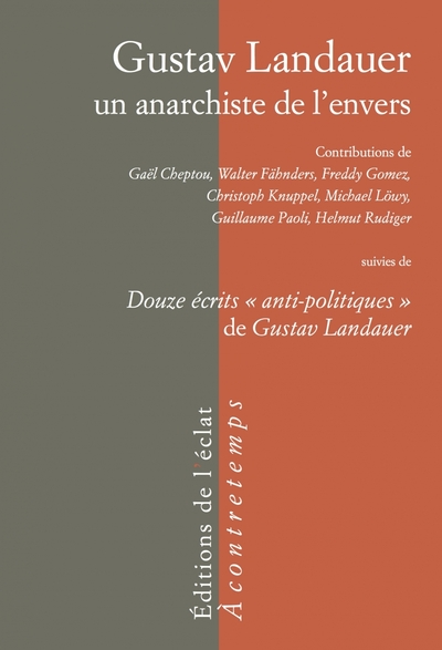 Image de GUSTAV LANDAUER, UN ANARCHISTE DE L'ENVERS