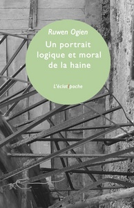 Image de UN PORTRAIT LOGIQUE ET MORAL DE LA HAINE
