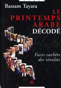 Image de PRINTEMPS ARABE DéCODé LE