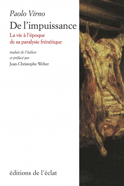 Picture of De l'impuissance - La vie à l'époque de sa paralysie frénéti