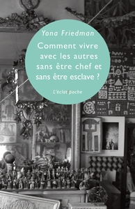 Image de COMMENT VIVRE AVEC LES AUTRES SANS ETRE CHEF ET SANS ET