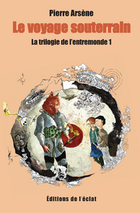 Picture of TRILOGIE DE L'ENTREMONDE 1 - LE VOYAGE SOUTERRAIN