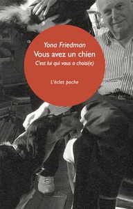 Picture of Vous avez un chien - C'est lui qui vous a choisi(e)