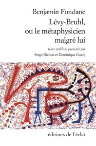 Picture of Lévy-Bruhl, métaphysicien malgré lui