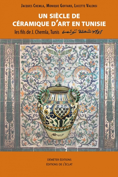 Image de Un siècle de céramique d'art en Tunisie : les fils de J. Chemla, Tunis