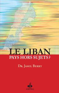 Picture of LE LIBAN UN PAYS HORS SUJETS