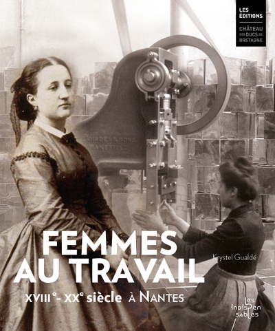 Picture of Femmes au travail. 18e-20e siècle, à Nantes (coffret)