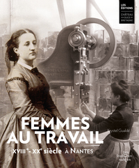 Picture of Femmes au travail. 18e-20e siècle, à Nantes (coffret)