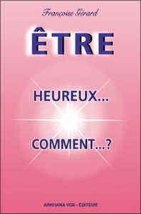 Picture of Etre heureux...comment ?