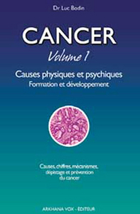 Image de Cancer Tome 1 Causes physiques psychiques
